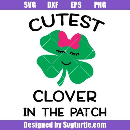 Cutest Clover in the Patch Svg