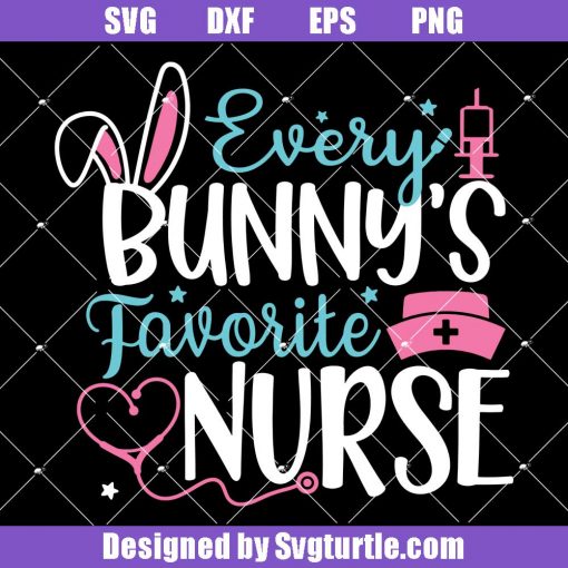 Every-bunny's-favorite-nurse-svg,-easter-nurse-svg,-nurse-svg
