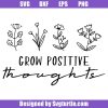 Grow Positive Thoughts Svg