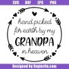Hand-picked-for-earth-by-my-grandpa-in-heaven-svg,-grandpa-svg