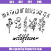 In-a-field-of-roses-she-is-a-wildflower-svg,-wildflower-svg