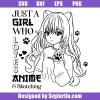 Just-a-girl-who-loves-anime-and-sketching-svg,-kawaii-girl-svg