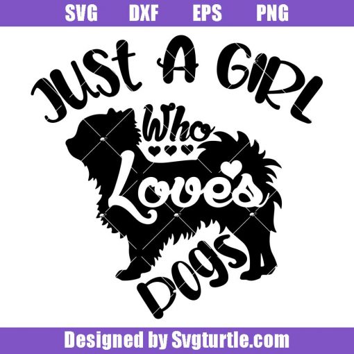 Just-a-girl-who-loves-dogs-svg,-dog-lover-gift,-dog-quote-svg