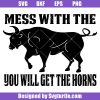 Mess-with-the-bull-you-will-get-the-horns-svg,-bull-svg