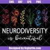 Neurodiversity Is Beautiful Svg