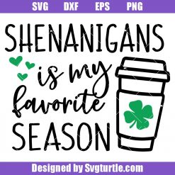 Shenanigans is My Favorite Season Svg, Adult St Patricks Svg