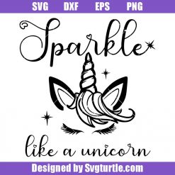 Sparkle-like-a-beautiful-unicorn-svg,-toddler-girl-svg