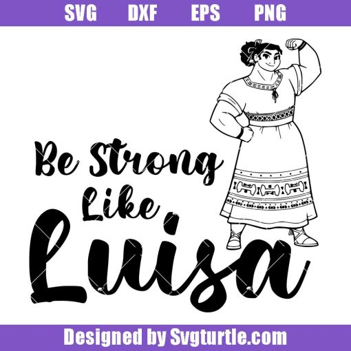 Strong-like-luisa-svg,-luisa-madrigal-svg,-luisa-disney-svg