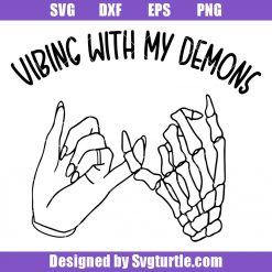 Vibing with My Demons Svg, Pinky Promise Svg, My Vibe Svg