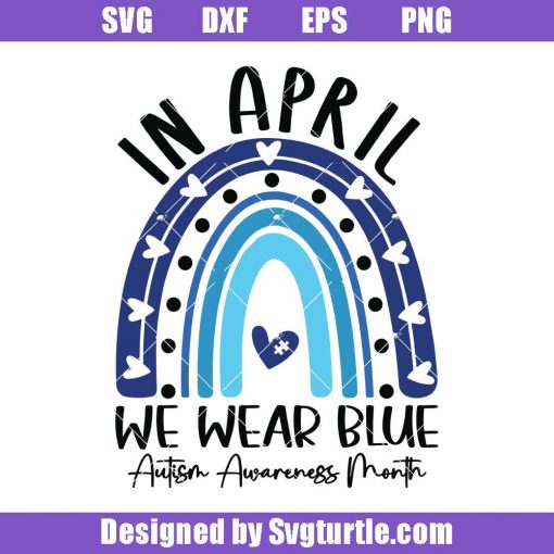 We-wear-blue-autism-awareness-month-svg,-autism-blue-rainbow-svg