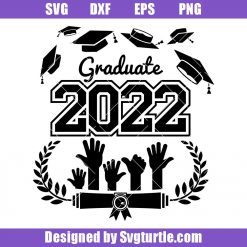 Graduate 2022 Svg, Class of 2022 Svg, Congratulation Event Svg