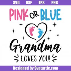 Grandma Loves You Svg, Pink or Blue Grandma Loves You Svg