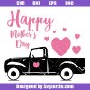 Happy Mothers Day Truck Svg