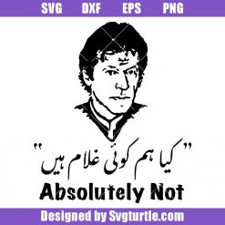 Imran khans Absolutely Not Svg, Imran khans Svg, Pakistan Svg