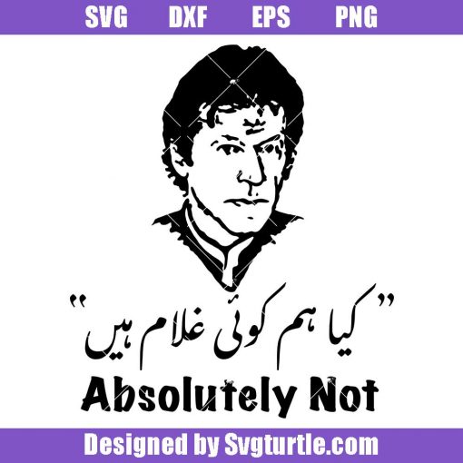 Imran-khans-absolutely-not-svg,-imran-khans-svg,-pakistan-svg