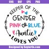 Pink-or-blue-auntie-loves-you-svg,-keeper-of-the-gender-svg