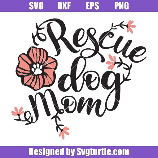 Rescue Dog Mom Svg