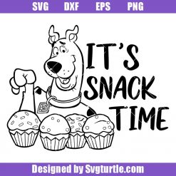 Super Naughty Dog Svg, It's Snack time Scooby Doo Svg