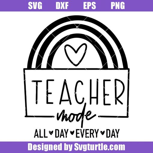 Teacher-mode-all-day-every-day-svg,-teacher-mode-svg,-teaching-svg