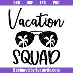 Vacay Squad 2022 Svg, Girls Trip Svg, Beach Vibes Svg