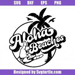 Aloha Beaches Svg, Bachelorette Party Svg, Tropical Hawaiian Svg