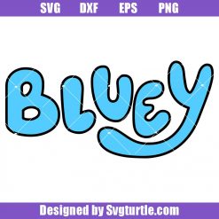 Bluey Logo Svg, Bluey Font Svg, Bluey Cartoon Svg
