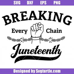 Breaking Every Chain Svg