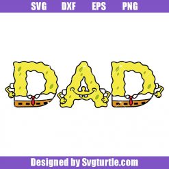 Dad spongebob Svg, Sponge bob Birthday Svg, Sponge Bob Svg