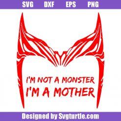 I’m Not A Monster I’m A Mother Svg, Scarlet Witch Crown Tiara Svg