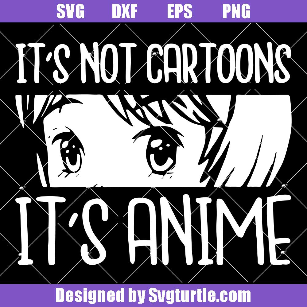 It's Not Cartoon Svg, It's Anime Svg, Anime Fan Svg
