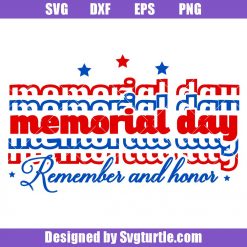Memorial Day Remember and Honor Svg, Military Family Svg