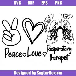 Peace Love Respiratory Therapist Svg, Respiratory Therapist Svg