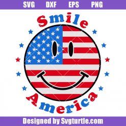 Smile America 4th of July Svg, Patriotic 4th of July Svg