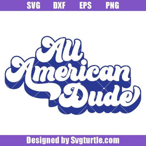 All American Dude 4th of July Svg