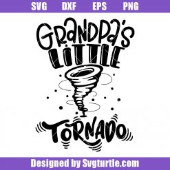 Baby Tornado Father's Day Svg, Grandpa's Little Tornado Svg