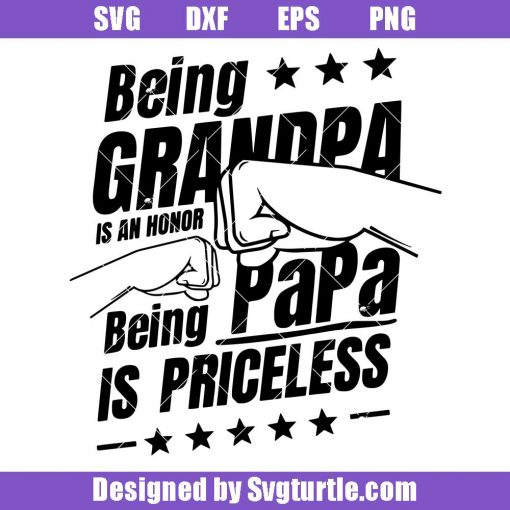 Being-grandpa-is-an-honor-being-papa-is-priceless-svg,-fist-bump-svg