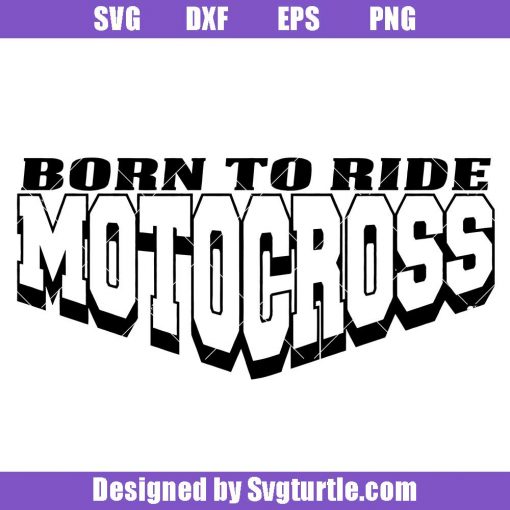 Born to Ride Motocross Svg