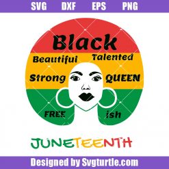 Celebrate Juneteenth Black Queen Svg, Juneteenth Svg