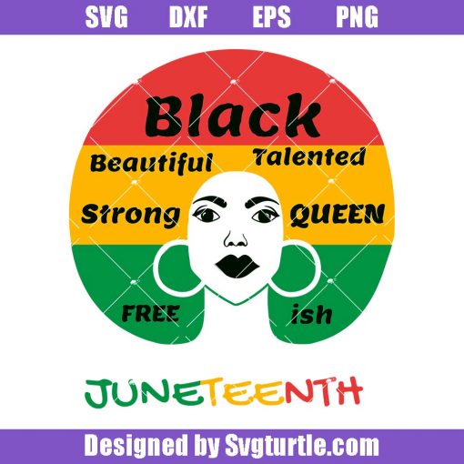 Celebrate Juneteenth Black Queen Svg