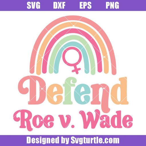 Defend Roe V Wade Svg