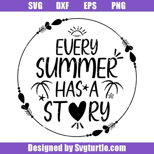 Every-summer-has-a-story-svg,-summer-party-svg,-summer-svg