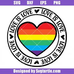 Gay Pride Svg, Love is Love Svg, Lesbian pride Svg, Pride Svg