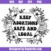 Keep-abortions-safe-and-legal-svg,-reproductive-rights-svg