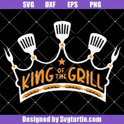 King of the Grill Svg, Grill King Svg, Dad Apron Svg, BBQ Svg