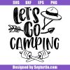 Let's Go Camping Svg