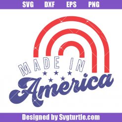 Made In America Svg, Rainbow 4th of July Svg, America Svg
