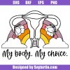 My-body-my-choice-svg,-womens-rights-svg,-roe-v-wade-svg