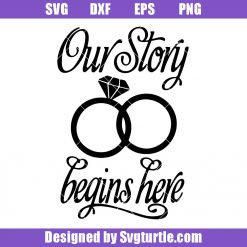 Our Story Begins Here Svg, Our Story Svg, Wedding Svg