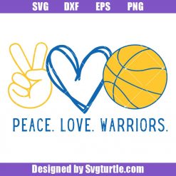 Peace Love Warriors Svg, Golden State Warriors Svg