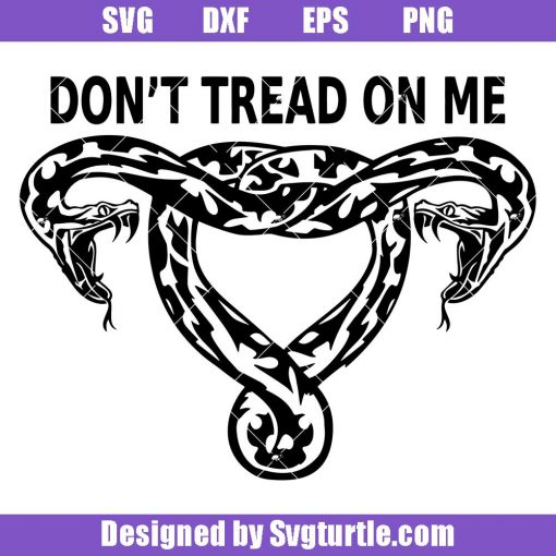 Snake-uterus-svg,-dont-tread-on-me-uterus-svg,-feminist-svg